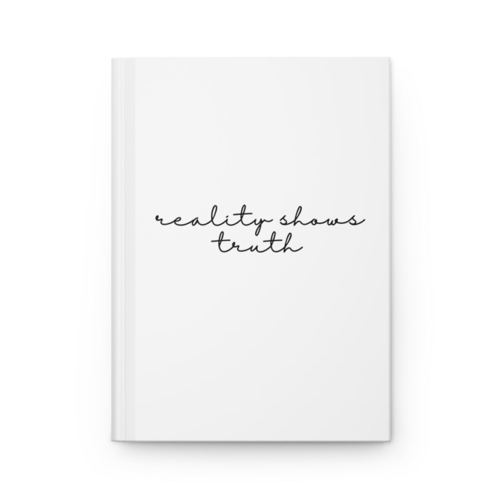 White book cover with a black title "reality shows truth" in white, handwritten style font, conveying introspection and personal reflection by iziiexpressions.com