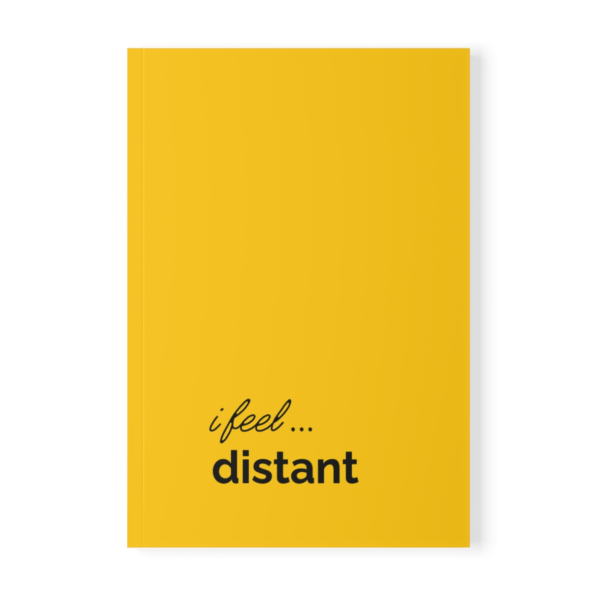 i feel distant expressions of feelings series softcover notebook by iziiexpressions distant ffc900